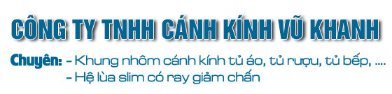 CÁNH KÍNH TỦ ÁO VŨ KHANH